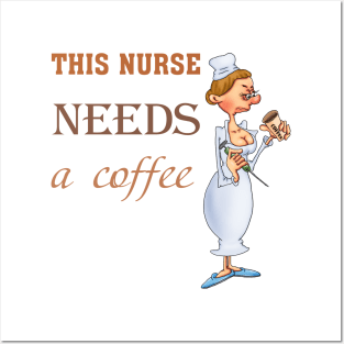 This nurse needs a coffee Posters and Art